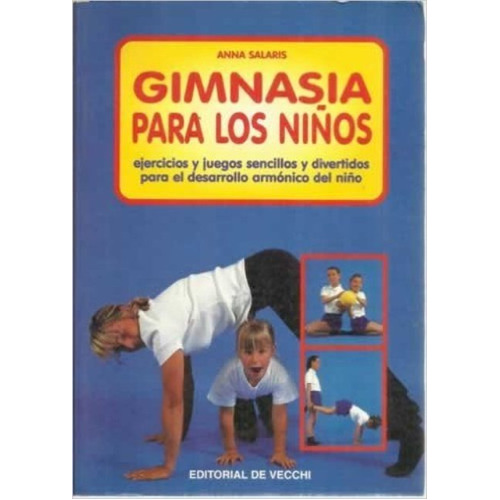 GIMNASIA PARA LOS NIÑOS, de SALARIS ANNA. Editorial Vecchi, tapa blanda en español, 1900