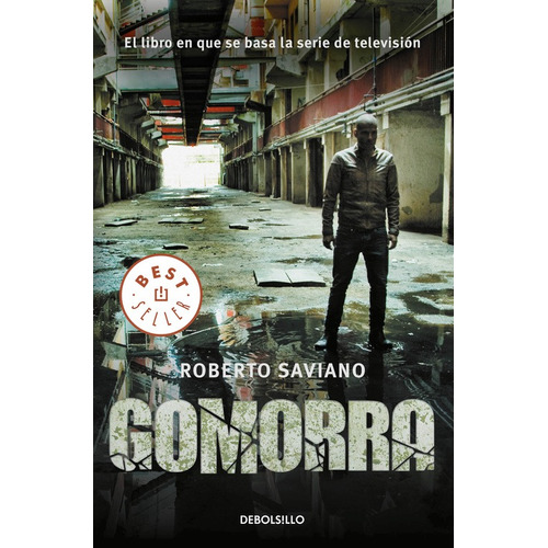 Gomorra (serie de televisión), de Saviano, Roberto. Serie Bestseller Editorial Debolsillo, tapa blanda en español, 2016