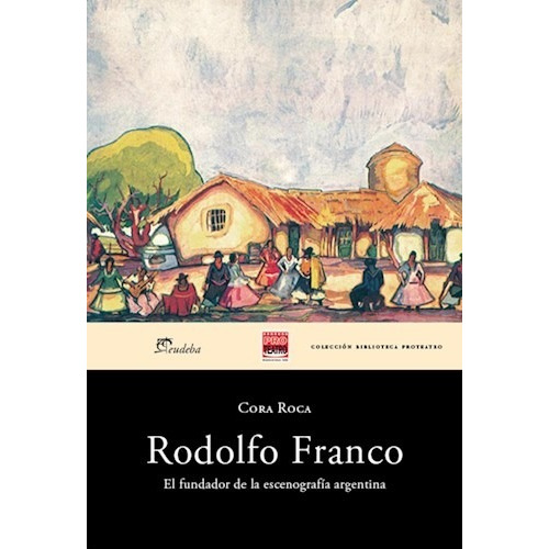 Rodolfo Franco, de Cora Roca. Editorial EUDEBA en español