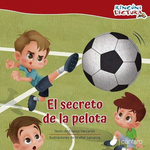 El Secreto De La Pelota- Rincon De Lectura- Franco Vaccarini, De Vaccarini, Franco. Editorial Cantaro, Tapa Blanda En Español, 2019