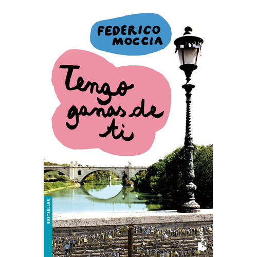 Tengo ganas de ti, de Moccia, Federico. Serie Booket Planeta Editorial Booket México, tapa blanda en español, 2014