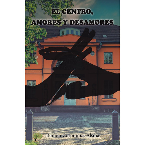 El Centro, De Ramón Corominas Alsina. Editorial Calíope, Tapa Blanda En Español, 2020