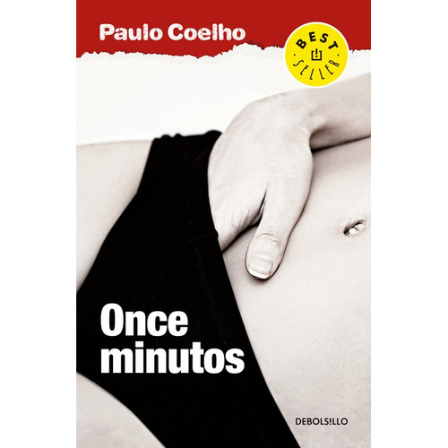 Once minutos, de Coelho, Paulo. Serie Bestseller Editorial Debolsillo, tapa blanda en español, 2016