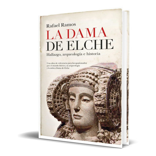 La Dama De Elche, De Rafael Ramos. Editorial Almuzara, Tapa Blanda En Español, 2021