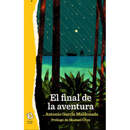 El Final De La Aventura, De García Maldonado, Antonio. Editorial La Caja Books, Tapa Blanda En Español