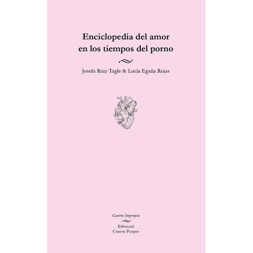 Enciclopedia del amor en los tiempos del porno: No aplica, de Ruiz-Tagle , Josefa.. Serie 1, vol. 1. Editorial Cuarto propio, tapa pasta blanda, edición 1 en español, 2014