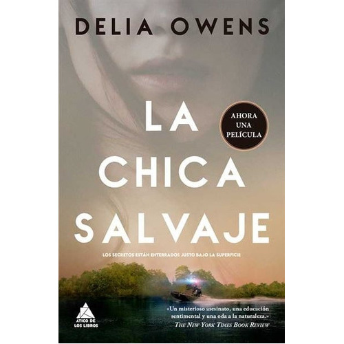 La Chica Salvaje, De Delia Owens., Vol. 1.0. Editorial Ático De Los Libros, Tapa Blanda En Español, 2023