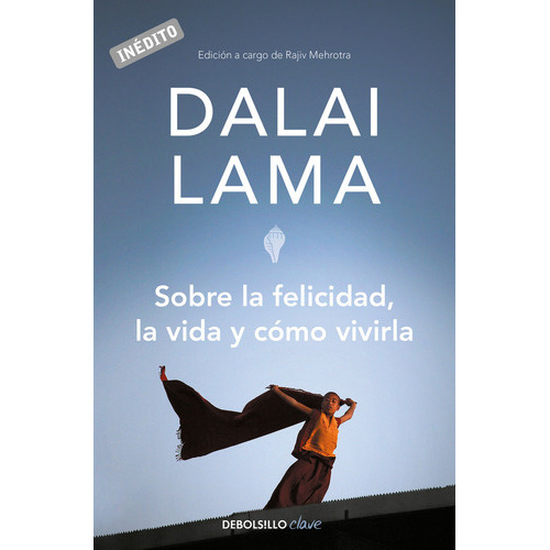 Sobre la felicidad, la vida y cÃÂ³mo vivirla, de Lama, Dalai. Editorial Debolsillo, tapa blanda en español