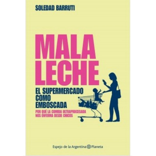 Libro Mala Leche Soledad Barruti Papel Local 