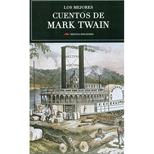 Los Mejores Cuentos De Mark Twain - Mark Twain