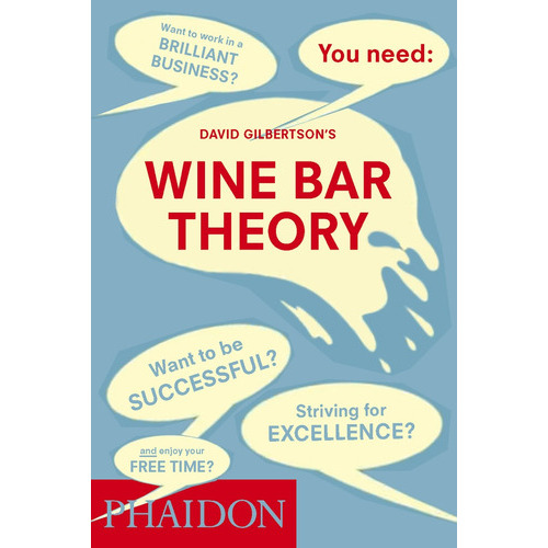 Wine Bar Theory, De Dan  Gilbertson. Editorial Phaidon, Tapa Blanda, Edición 1 En Inglés