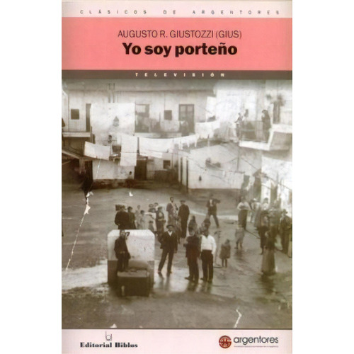 Yo Soy Porte¤o, De Augusto R. Giustozzi. Editorial Biblos, Tapa Blanda En Español
