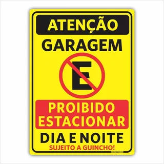 Placa Atenção Proibido Estacionar Garagem Dia E Noite 18x25