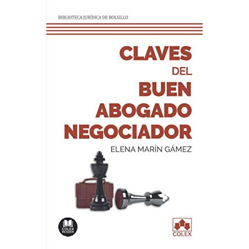 Claves Del Buen Abogado Negociador, De Marín Gámez, Elena. Editorial Colex, Tapa Blanda En Español