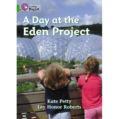 A Day At The Eden Project - Green/band 5 - Y1/p2