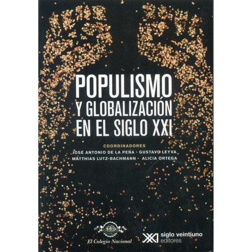 Populismo Y Globalización En El Siglo Xxi