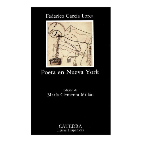 Poeta En Nueva York, Federico Garcia Lorca, Ed. Cátedra