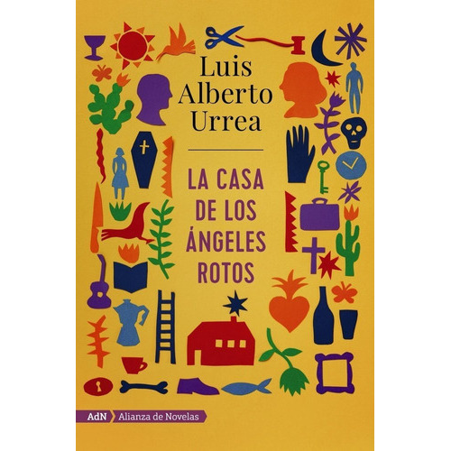 La Casa De Los Ãâ¡ngeles Rotos (adn), De Urrea, Luis Alberto. Alianza Editorial, Tapa Blanda En Español