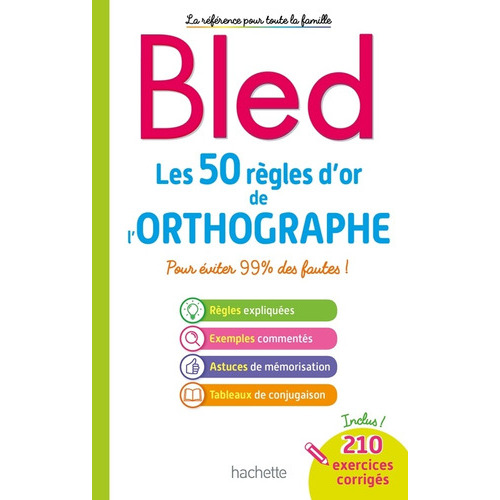 Bled Les 50 Règles D'or De L'orthographe, De Berlion, Daniel. Editorial Hachette, Tapa Blanda En Francés, 2023