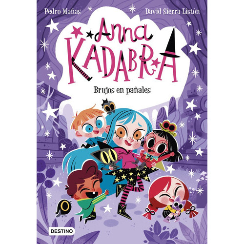 Anna Kadabra 12. Brujos En Pañales ( Libro Original ), De Pedro Mañas, Pedro Mañas. Editorial Destino Infantil Y Juvenil En Español