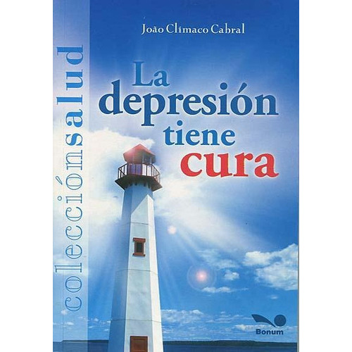 Depresion Tiene Cura, La, De Climaco Cabral, Joao. Editorial Bonum, Tapa Tapa Blanda En Español