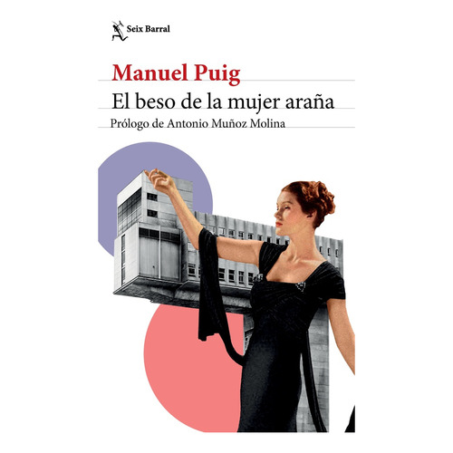 Libro El Beso De La Mujer Araña - Manuel Puig - Seix Barral