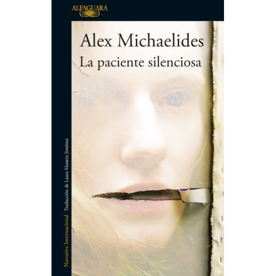 La paciente silenciosa, de Alex Michaelides. Editorial Penguin Random House, tapa blanda, edición 2023 en español