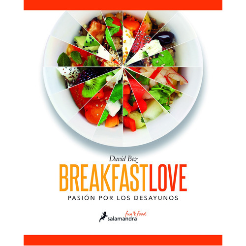 Breakfast Love: Pasión Por Los Desayunos, De Bez, David. Serie Salamandra Fun & Food Editorial Salamandra, Tapa Dura En Español, 2016
