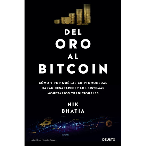 Libro Del Oro Al Bitcoin - Nik Bhatia