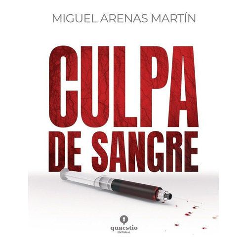 Culpa De Sangre, De Arenas Martín, Miguel. Editorial Quaestio, Tapa Blanda En Español