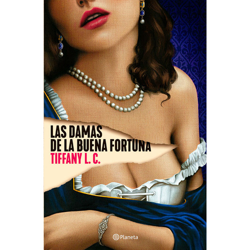 Libro Las Damas De La Buena Fortuna - Tiffany Calligaris - Planeta