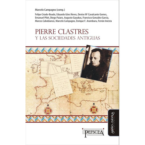 Pierre Clastres Y Las Sociedades Antiguas - Varios Autores