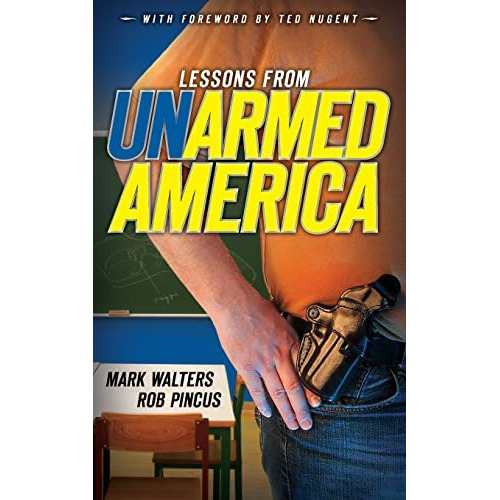 Lessons From Un-armed America (armed America Personal Defense Series), De Walters, Mark. Editorial White Feather Press Llc, Tapa Blanda En Inglés