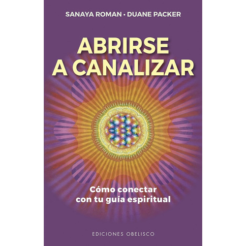 Abrirse A Canalizar - Sanaya Roman