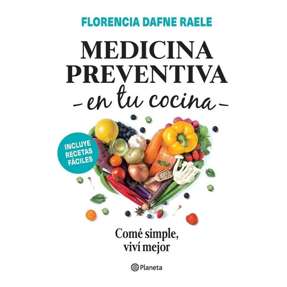 Medicina Preventiva En Tu Cocina - Florencia Dafne Raele