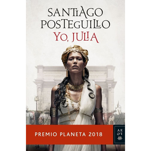 Yo Julia Premio Planeta 2018 - Posteguillo,santiago