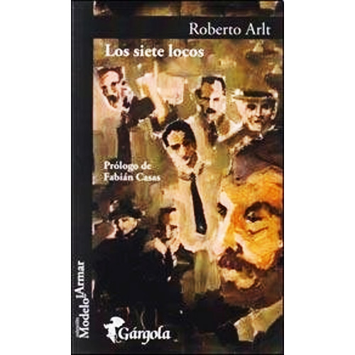 Libro Los Siete Locos De Roberto Arlt