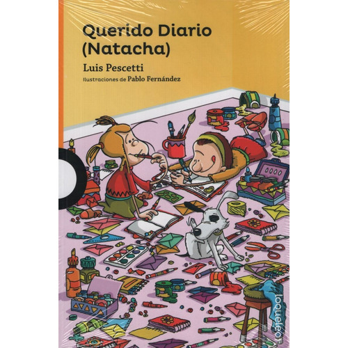 Querido Diario (Natacha) - Loqueleo Naranja, de Pescetti Luis Maria. Editorial SANTILLANA, tapa blanda en español