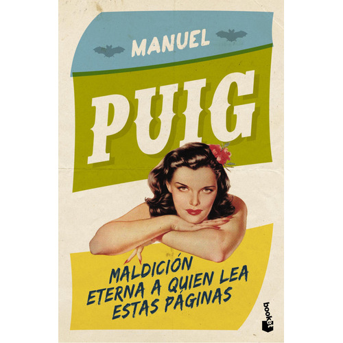 Maldición eterna a quien lea estas páginas, de Manuel Puig. Editorial Booket en español