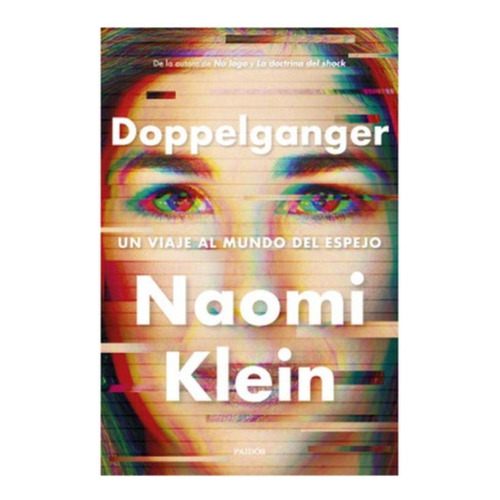 Doppelganger:  Aplica, De Klein, Naomi. Editorial Paidós, Tapa Blanda En Español