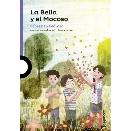 Bella Y El Mocoso, La, De Sebastián Pedrozo. Editorial Santillana, Tapa Blanda, Edición 1 En Español