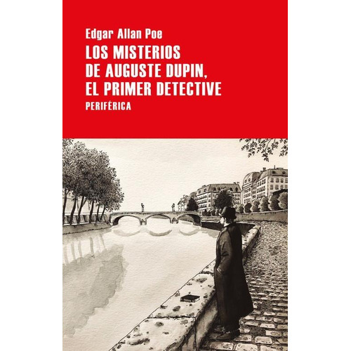 Los Misterios De Auguste Dupin, El Primer Detective