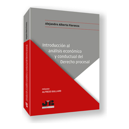 Introduccion Al Analisis Economico Y Conductual Del Derecho, De Fiorenza, Alejandro Alberto. Editorial J.m. Bosch Editor, Tapa Blanda En Español