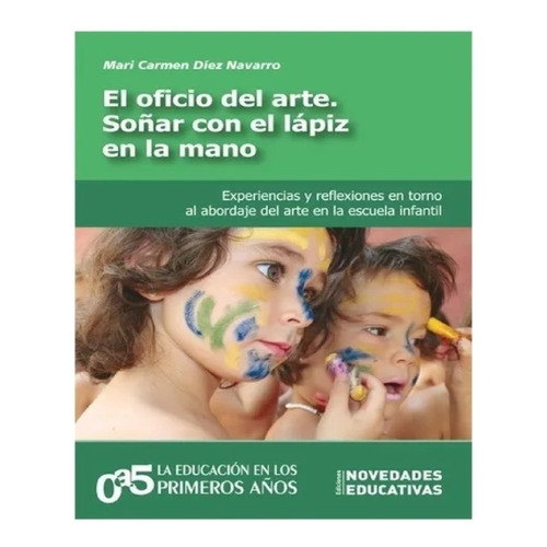 Oficio Del Arte Soñar Con El Lápiz En La Mano, El (92), De Mari Carmen Díez Navarro. Editorial Novedades Educativas En Español