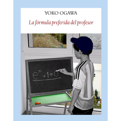 La Formula Preferida Del Profesor - Yoko Ogawa Funambulista