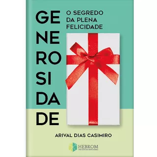 Generosidade - Arival Dias Casimiro