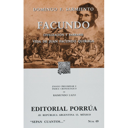 Facundo. Civilización Y Barbarie. Vida De Juan Facundo Quiroga, De Domingo Faustino Sarmiento. Editorial Ed Porrua (mexico) En Español