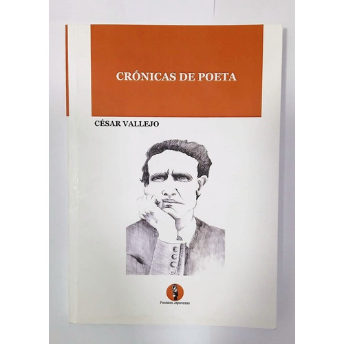 Crónicas de poeta, de Vallejo, César. Editorial POSTALES JAPONESAS, tapa blanda en español, 2021