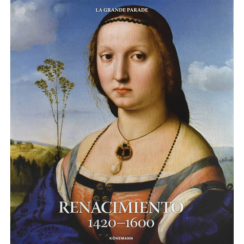 Parador: Renacimiento 1420-1600, de Menzel, Kristina. Editorial Konnemann, tapa dura en neerlandés/inglés/francés/alemán/italiano/español, 2019