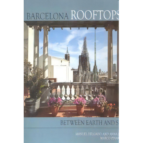 Barcelona Rooftops, De Delgado, Manuel. Editorial Institut Del Paisaj Urba En Español